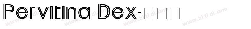 Pervitina Dex字体转换